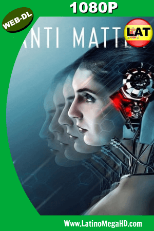 Antimateria (2016) Latino HD WEB-DL 1080P ()